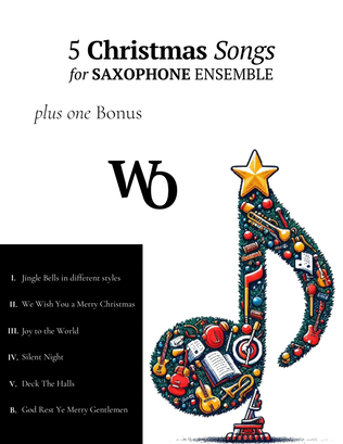 5 Christmas Songs for Saxophone Ensemble plus one Bonus