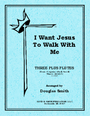 I Want Jesus To Walk With Me