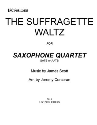 Book cover for The Suffragette Waltz for Saxophone Quartet (SATB or AATB)