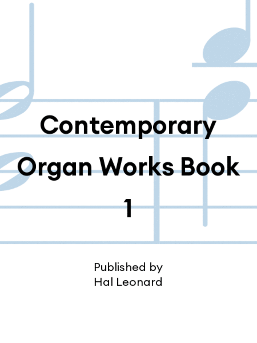 Contemporary Organ Works Book 1