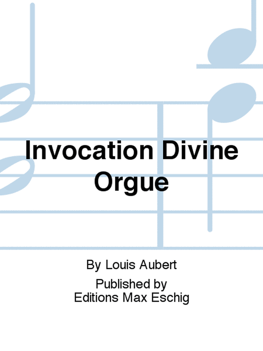 Invocation Divine Orgue