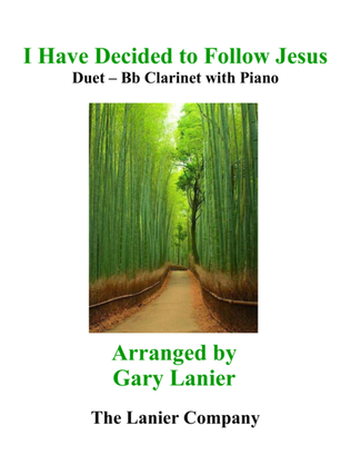 Book cover for Gary Lanier: I HAVE DECIDED TO FOLLOW JESUS (Duet – Bb Clarinet & Piano with Parts)
