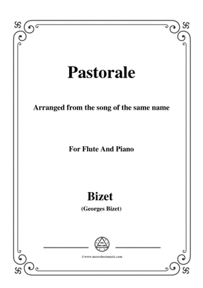 Bizet-Pastorale,for Flute and Piano