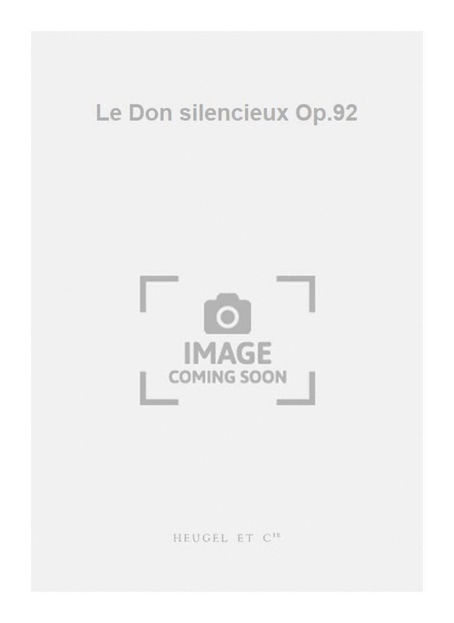 Le Don silencieux Op.92