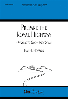 Book cover for Prepare the Royal Highway Oh, Sing to God a New Song (alt. text)