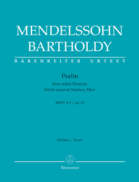 Psalm  Non nobis Domine / Nicht unserm Namen, Herr  MWV A 9 / op. 31 (score)