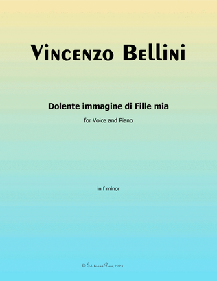 Book cover for Dolente immagine di Fille mia, by Vincenzo Bellini, in f minor