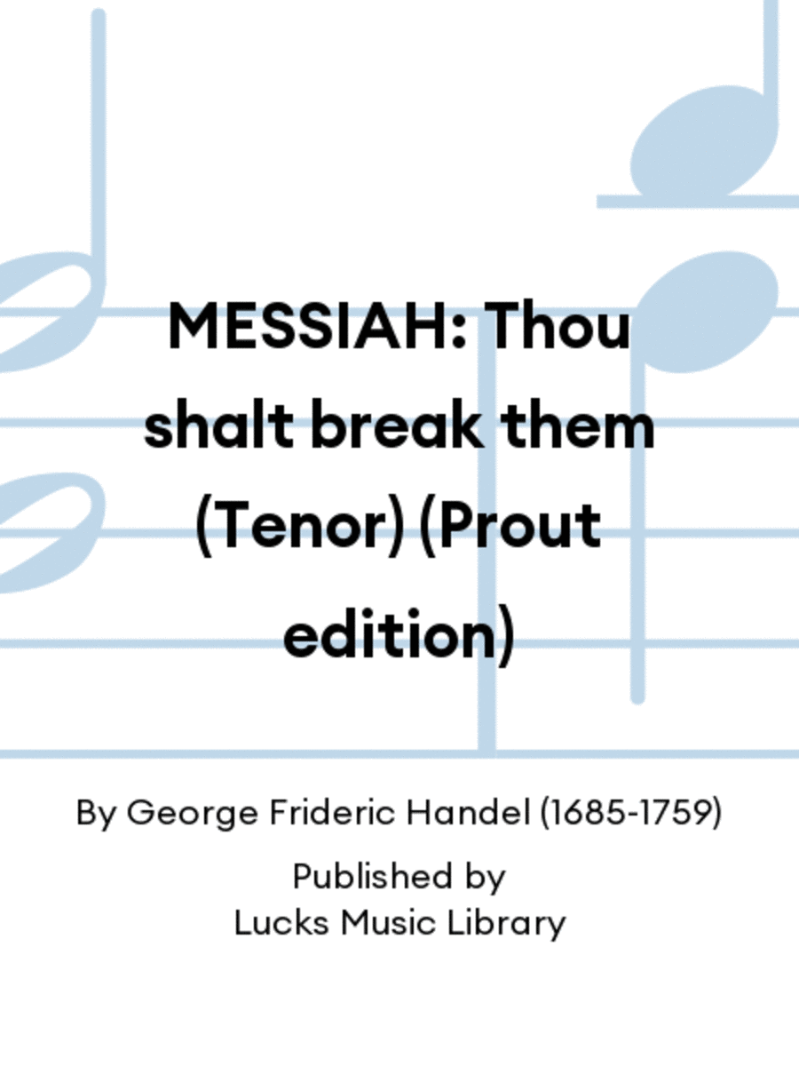MESSIAH: Thou shalt break them (Tenor) (Prout edition)