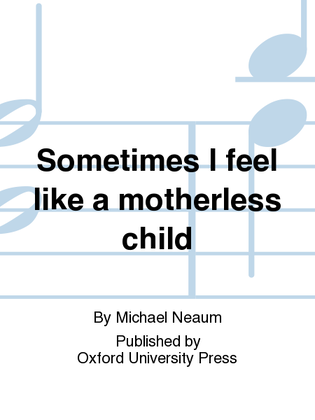 Book cover for Sometimes I feel like a motherless child