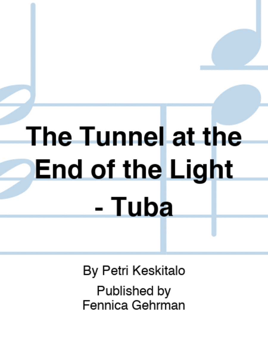 The Tunnel at the End of the Light - Tuba