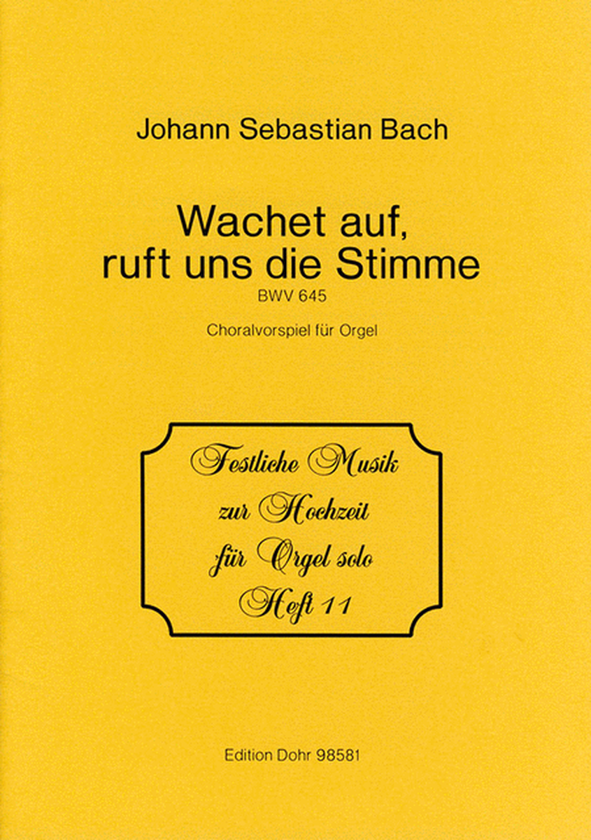 Wachet auf, ruft uns die Stimme Es-Dur BWV 645 -Choralvorspiel für Orgel- (Schübler-Choral Nr. 1)