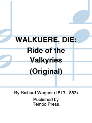 Book cover for WALKUERE, DIE: Ride of the Valkyries (Original)