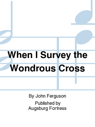 Book cover for When I Survey the Wondrous Cross