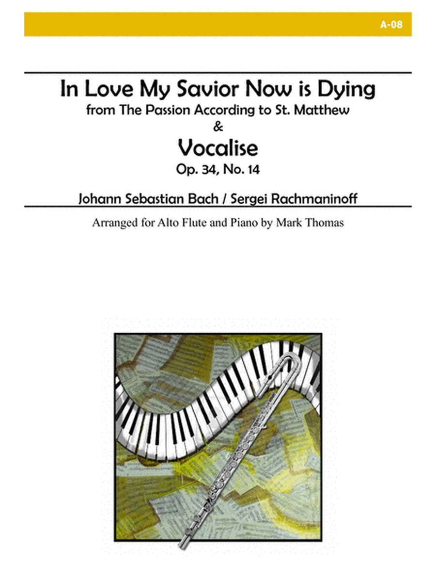 In Love My Savior Now is Dying and Vocalise for Alto Flute and Piano