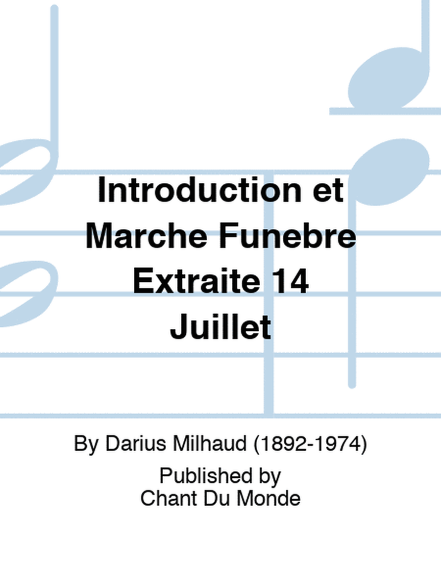 Introduction et Marche Funebre Extraite 14 Juillet
