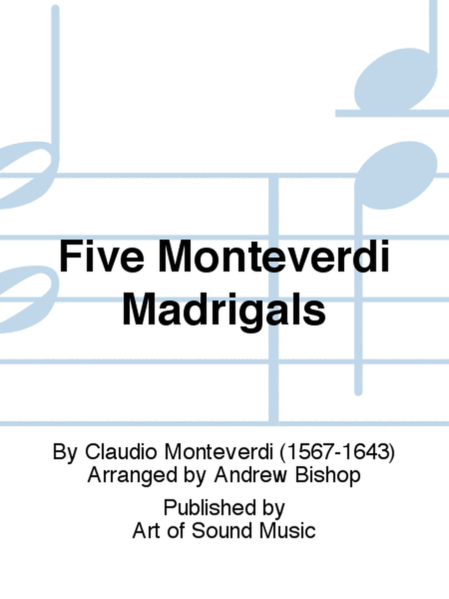Five Monteverdi Madrigals