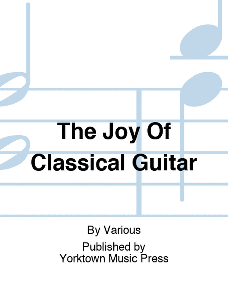 The Joy Of Classical Guitar