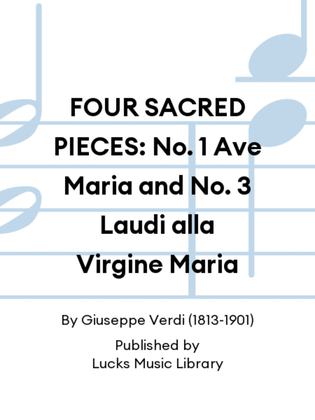 Book cover for FOUR SACRED PIECES: No. 1 Ave Maria and No. 3 Laudi alla Virgine Maria