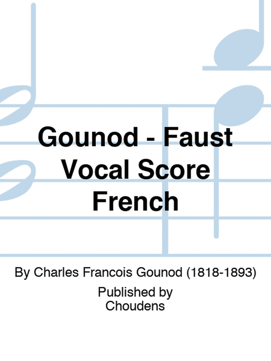 Gounod - Faust Vocal Score French
