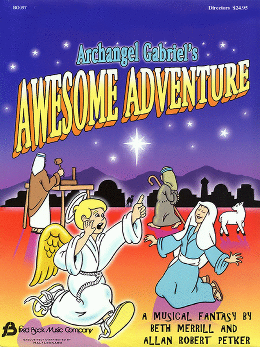 Archangel Gabriel's Awesome Adventure (Sacred Musical)