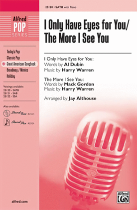 Book cover for I Only Have Eyes for You / The More I See You