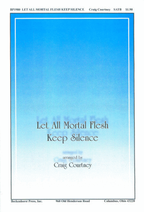 Book cover for Let All Mortal Flesh Keep Silence