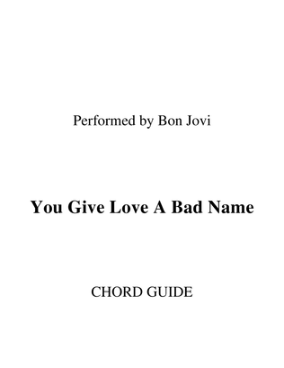 You Give Love A Bad Name