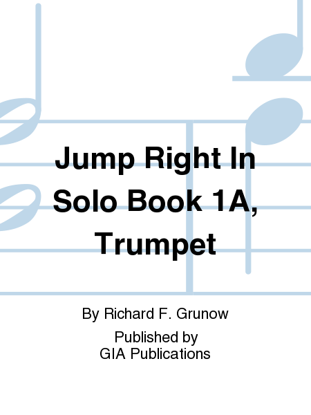 Jump Right In Solo Book 1A, Trumpet