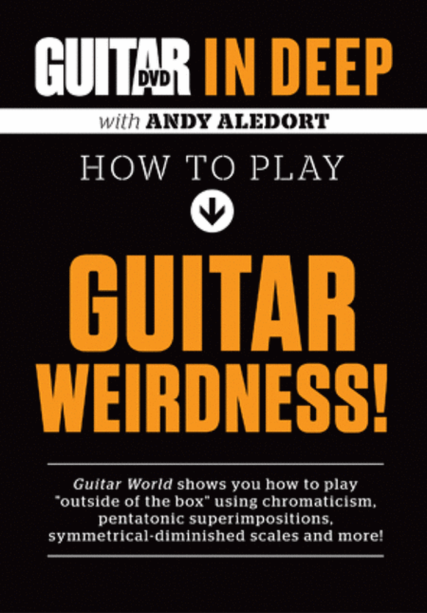 Guitar World in Deep -- How to Play Guitar Weirdness