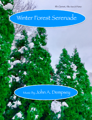 Book cover for Winter Forest Serenade (Trio for Clarinet, Alto Sax and Piano)