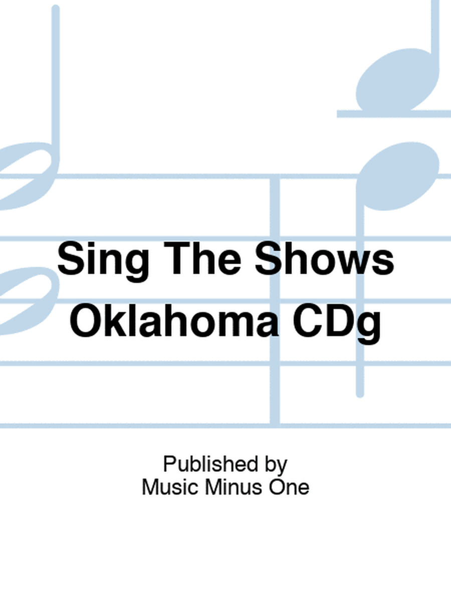 Sing The Shows Oklahoma CDg