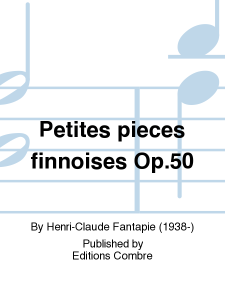 Petites pieces finnoises Op. 50