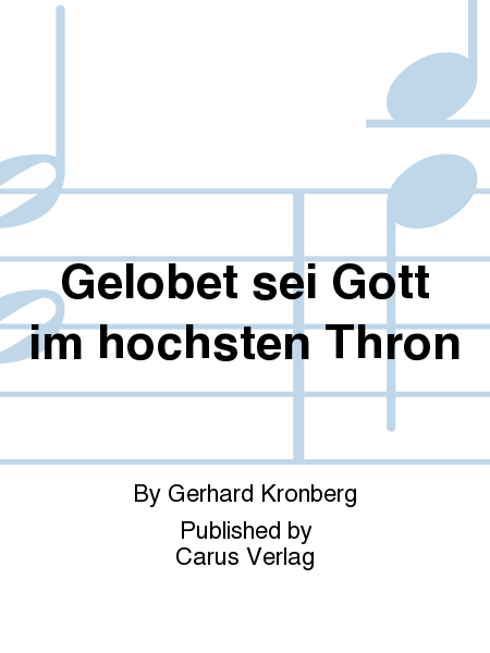 Gelobet sei Gott im hochsten Thron