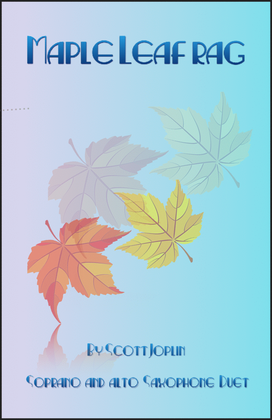 Book cover for Maple Leaf Rag, by Scott Joplin, Soprano and Alto Saxophone Duet