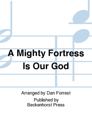 A Mighty Fortress Is Our God