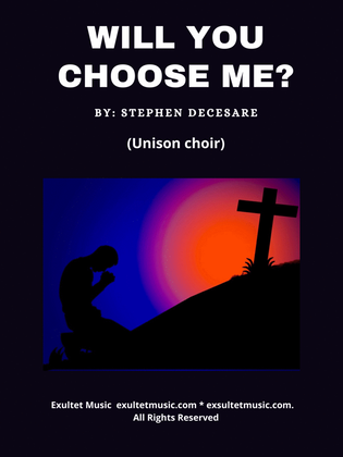 Book cover for Will You Choose Me? (Unison choir)