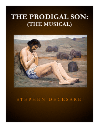 Book cover for The Prodigal Son: the musical (Piano/Vocal Score)