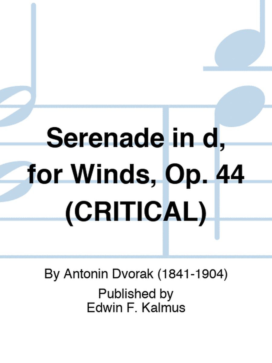 Serenade in d, for Winds, Op. 44 (CRITICAL)