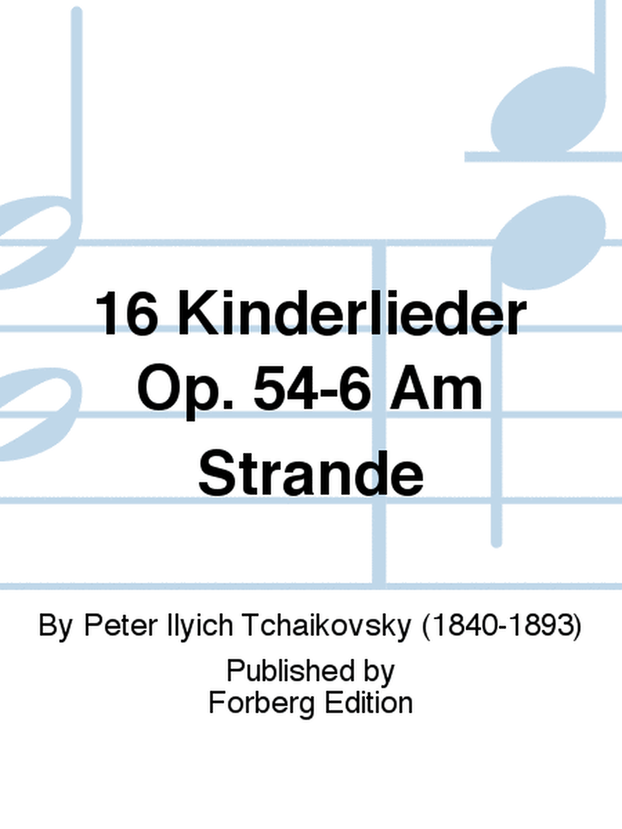 16 Kinderlieder Op. 54-6 Am Strande