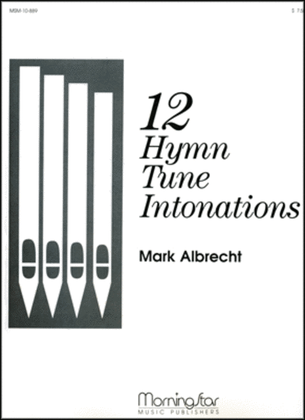 Book cover for Twelve Hymn Tune Intonations