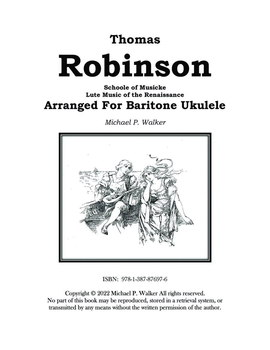 Thomas Robinson Schoole of Musicke Lute Music of the Renaissance Arranged For Baritone Ukulele