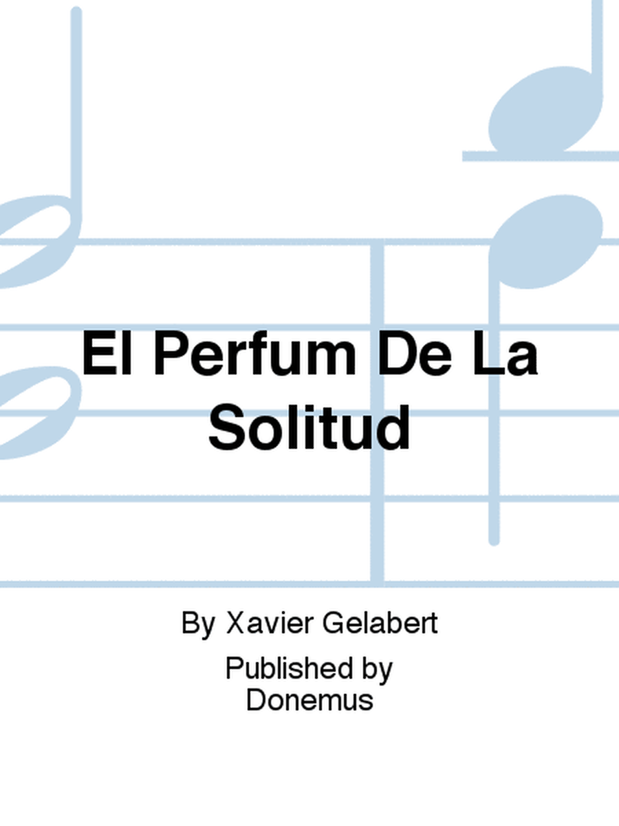 El Perfum De La Solitud