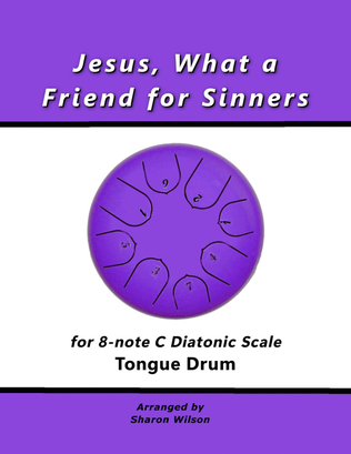 Jesus, What a Friend for Sinners (for 8-note C major diatonic scale Tongue Drum)