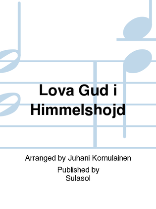 Book cover for Lova Gud i Himmelshöjd