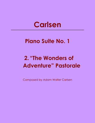 Book cover for Piano Suite No. 1 2. "The Wonders of Adventure Pastorale