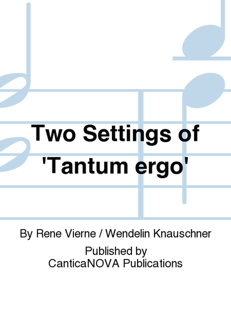Two Settings of 'Tantum ergo'
