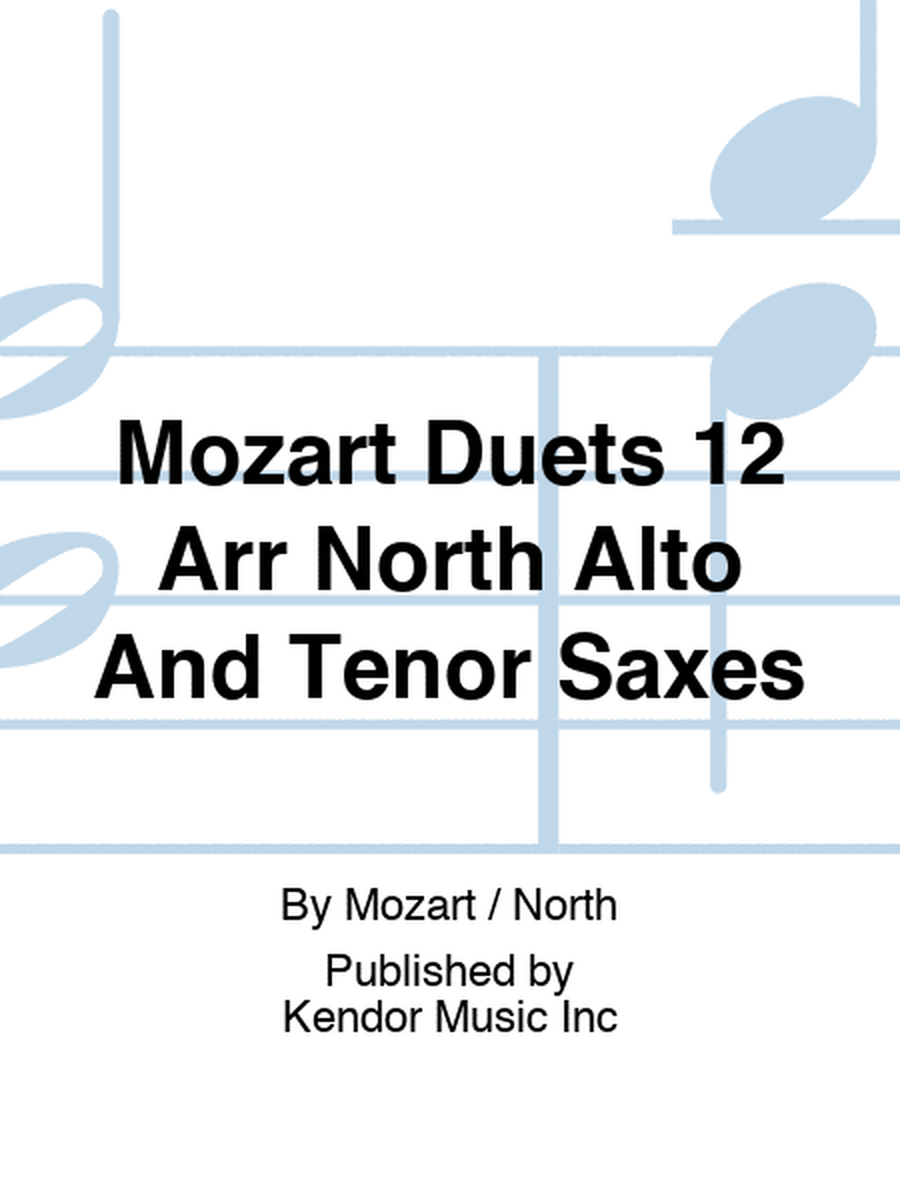 Mozart Duets 12 Arr North Alto And Tenor Saxes