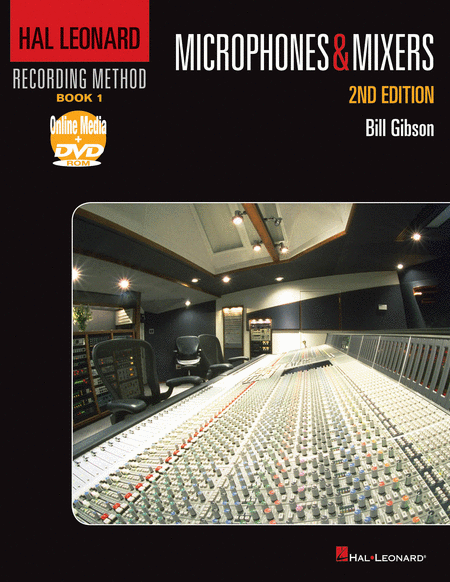 Hal Leonard Recording Method - Book 1: Microphones and Mixers - 2nd Edition