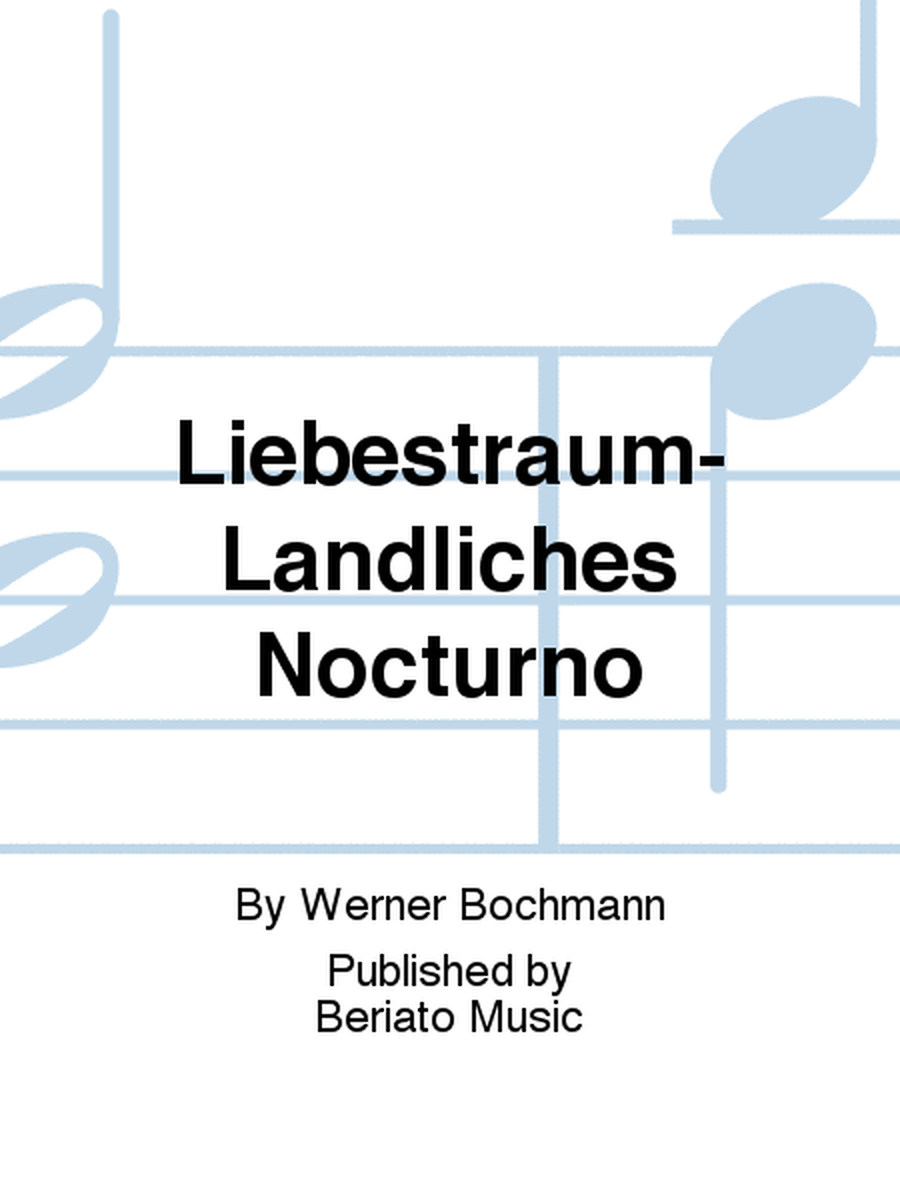 Liebestraum-Ländliches Nocturno