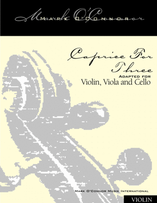 Book cover for Caprice For Three (violin part - vln, vla, cel)